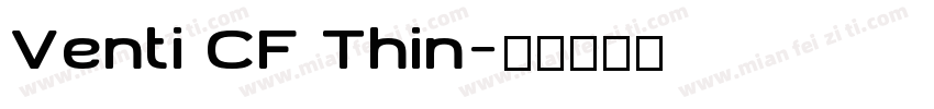 Venti CF Thin字体转换